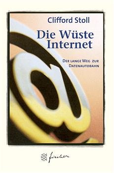 gebrauchtes Buch – Clifford Stoll – Die Wüste Internet - Der lange Weg zur Datenautobahn