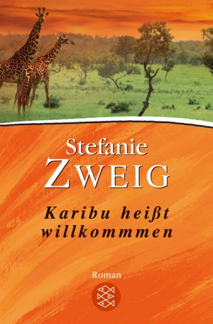 ISBN 9783596506989: Karibu heißt Willkommen: Roman aus Afrika