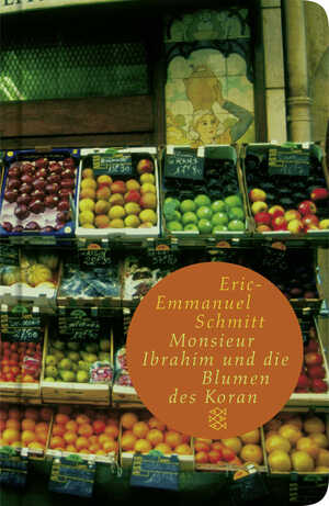 ISBN 9783596509577: Monsieur Ibrahim und die Blumen des Koran : Erzählung. Eric-Emmanuel Schmitt. Aus dem Franz. von Annette und Paul Bäcker