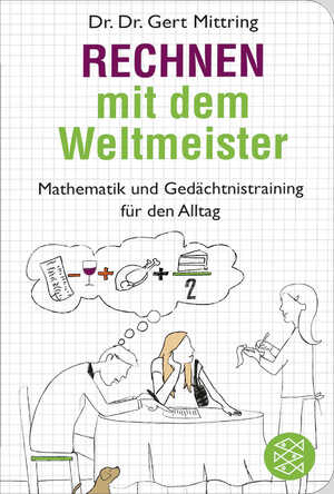 ISBN 9783596512836: Rechnen mit dem Weltmeister - Mathematik und Gedächtnistraining für den Alltag