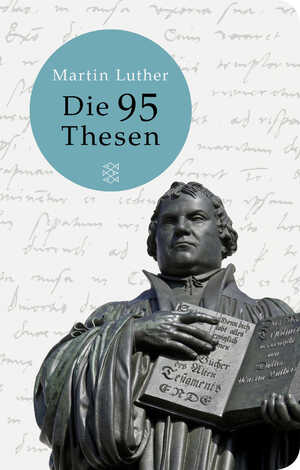 gebrauchtes Buch – luther, martin/göttert – die 95 thesen. übersetzt und mit einem nachwort von karl-heinz göttert. fischer taschenbibliothek