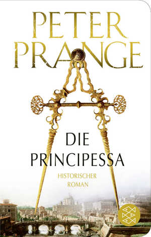 ISBN 9783596523115: Die Principessa – Historischer Roman