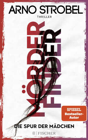 ISBN 9783596700516: Mörderfinder – Die Spur der Mädchen - Thriller | Die Serie von Nr.1-Bestsellerautor Arno Strobel