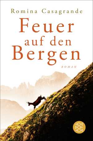 ISBN 9783596700578: Feuer auf den Bergen - Der atmosphärische Roman aus Südtirol