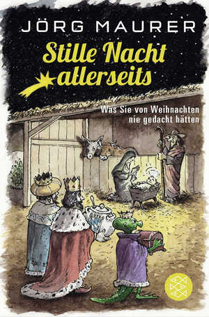 gebrauchtes Buch – Jörg Maurer – Stille Nacht allerseits - Was Sie von Weihnachten nie gedacht hätten