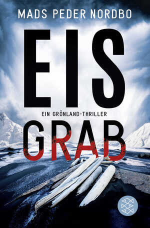 ISBN 9783596701735: Eisgrab | Mads Peder Nordbo | Taschenbuch | 464 S. | Deutsch | 2019 | S. Fischer Verlag | EAN 9783596701735