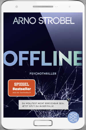 gebrauchtes Buch – Arno Strobel – Offline - Du wolltest nicht erreichbar sein. Jetzt sitzt du in der Falle.