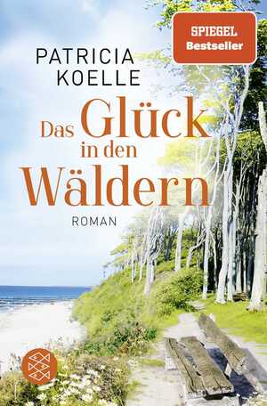 ISBN 9783596707232: Das Glück in den Wäldern - ein Sehnsuchtswald-Roman