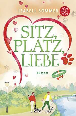 gebrauchtes Buch – Isabell Sommer – Sitz, Platz, Liebe: Humorvoller Liebesroman rund um eine Hundetagesstätte