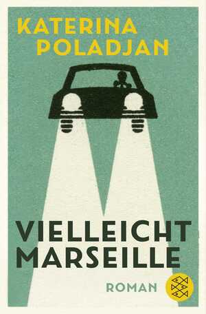gebrauchtes Buch – Katerina Poladjan – Vielleicht Marseille