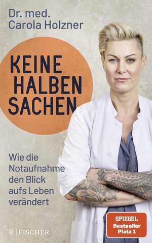 ISBN 9783596708277: Keine halben Sachen - wie die Notaufnahme den Blick aufs Leben verändert