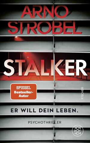 ISBN 9783596709236: Stalker – Er will dein Leben. – Psychothriller | Limitierte Silber-Metallic-Folie in der ersten Auflage