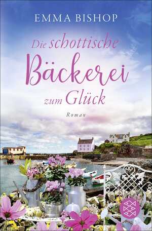 ISBN 9783596709298: Die schottische Bäckerei zum Glück