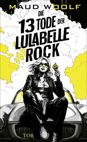 gebrauchtes Buch – Maud Woolf – Die 13 Tode der Lulabelle Rock - Das unvergessliche Science-Fiction-Debüt: Blade Runner meets Barbie