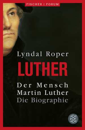 ISBN 9783596711062: Der Mensch Martin Luther - Die Biographie