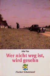 ISBN 9783596801428: Wer nicht weg ist, wird gesehen