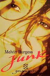 gebrauchtes Buch – Melvin Burgess – Junk: Ausgezeichnet mit der Carnegie Medal 1996 (Fischer generation)