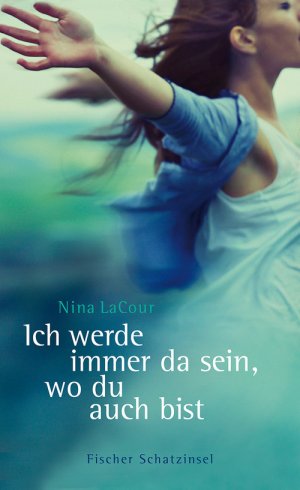 ISBN 9783596854134: Ich werde immer da sein, wo du auch bist