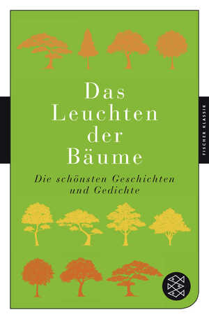 ISBN 9783596906659: Das Leuchten der Bäume: Die schönsten Geschichten und Gedichte (Fischer Klassik)