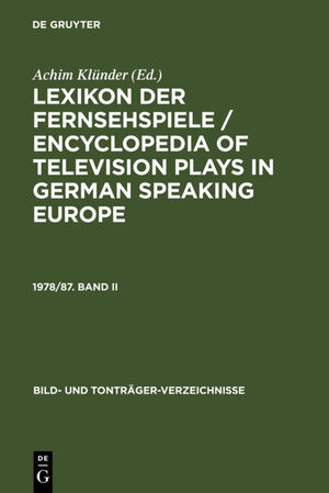 ISBN 9783598109225: Lexikon der Fernsehspiele / Encyclopedia of television plays in German speaking Europe / Lexikon der Fernsehspiele / Encyclopedia of television plays in German speaking Europe. 1978/87. Band II