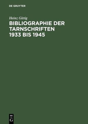 gebrauchtes Buch – Gittig Heinz – Bibliographie der Tarnschriften 1933-1945