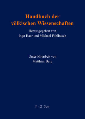 ISBN 9783598117787: Handbuch der völkischen Wissenschaften - Personen - Institutionen - Forschungsprogramme - Stiftungen