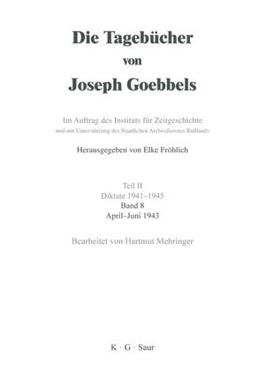 ISBN 9783598223044: Die Tagebücher von Joseph Goebbels. Diktate 1941-1945 / April - Juni 1943