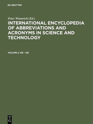 ISBN 9783598229725: International Encyclopedia of Abbreviations and Acronyms in Science and Technology / Db – Gb