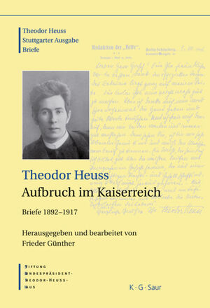 ISBN 9783598251238: Theodor Heuss: Theodor Heuss. Briefe / Theodor Heuss, Aufbruch im Kaiserreich