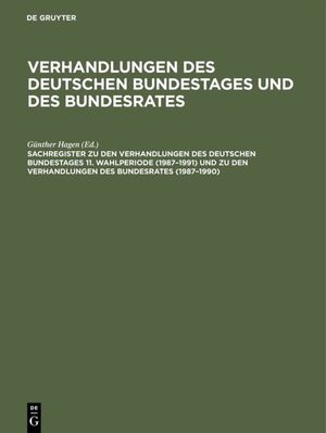 ISBN 9783598309793: Verhandlungen des Deutschen Bundestages und des Bundesrates / Sachregister zu den Verhandlungen des Deutschen Bundestages 11. Wahlperiode (1987–1991) und zu den Verhandlungen des Bundesrates (1987–1990)