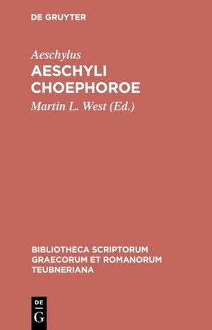 ISBN 9783598710162: Aeschyli Choephoroe