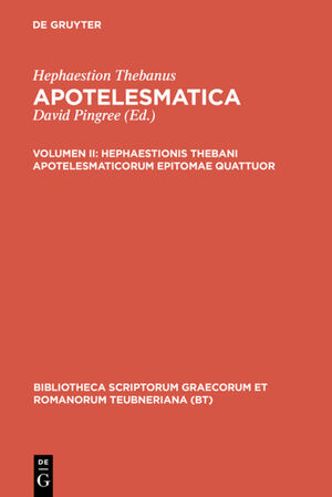 ISBN 9783598713675: Hephaestion Thebanus: Apotelesmatica / Hephaestionis Thebani apotelesmaticorum epitomae quattuor