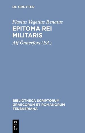 ISBN 9783598718724: SLIA 502  Vegetius, P. Flavius: Epitoma rei militaris   Aus der Reihe :  Bibliotheca scriptorum Graecorum et Romanorum Teubneriana (BT) original folienverscheißt