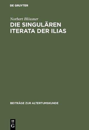 ISBN 9783598774621: Die singulären Iterata der Ilias