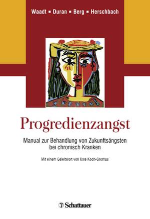 ISBN 9783608423686: Progredienzangst – Manual zur Behandlung von Zukunftsängsten bei chronisch Kranken Zusätzlich online: Ausdruckbare Arbeitsblätter für Patienten