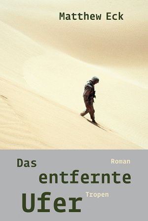 gebrauchtes Buch – Matthew Eck – Das entfernte Ufer: Roman