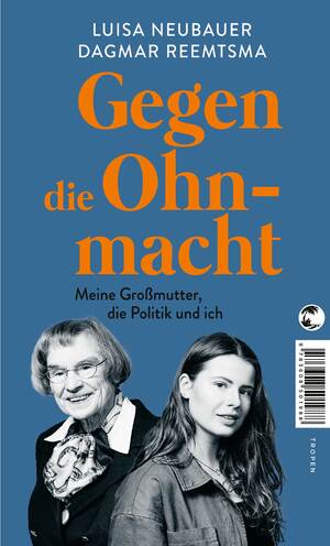 ISBN 9783608501636: Gegen die Ohnmacht - Meine Großmutter, die Politik und ich