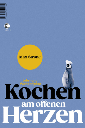 ISBN 9783608501735: Kochen am offenen Herzen - Lehr- und Wanderjahre