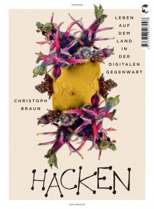 ISBN 9783608503098: Hacken - Leben auf dem Land in der digitalen Gegenwart