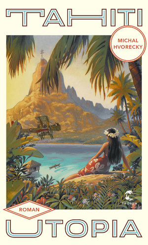 ISBN 9783608504750: Tahiti Utopia – Roman