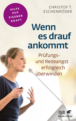 ISBN 9783608861341: Wenn es drauf ankommt (Fachratgeber Klett-Cotta) - Prüfungsangst und Redeangst erfolgreich überwinden