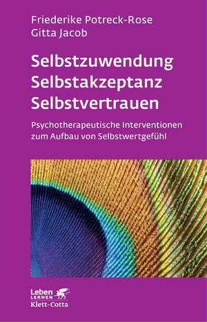 gebrauchtes Buch – Potreck, Friederike; Jacob – Selbstzuwendung, Selbstakzeptanz, Selbstvertrauen (Leben Lernen, Bd. 163) - Psychotherapeutische Interventionen zum Aufbau von Selbstwertgefühl