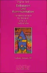 ISBN 9783608896190: Selbstwert und Kommunikation – Familientherapie für Berater und zur Selbsthilfe