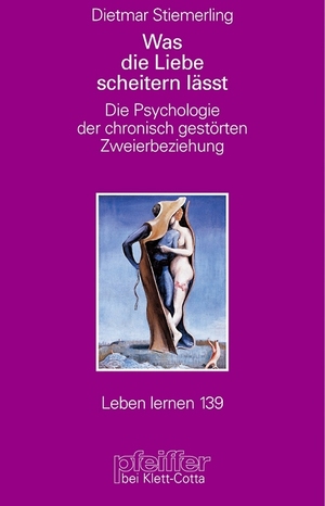 gebrauchtes Buch – Dietmar Stiemerling – Was die Liebe scheitern lässt (Leben Lernen, Bd. 139) - Die Psychologie der chronisch gestörten Zweierbeziehung