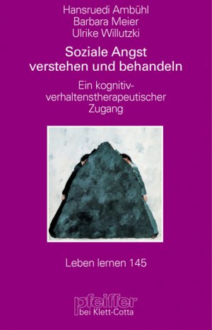 gebrauchtes Buch – Soziale Angst verstehen und behandeln. Ein kognitiv-verhaltenstherapeutischer Zugang