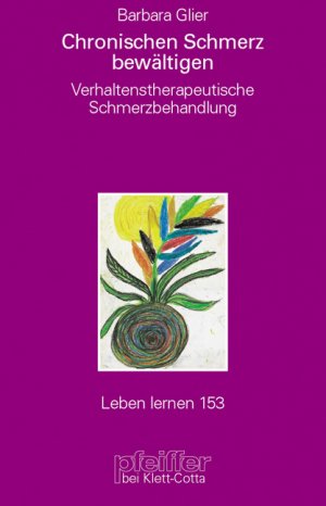 ISBN 9783608897036: Chronische Schmerzen bewältigen – Verhaltenstherapeutische Schmerzbehandlung