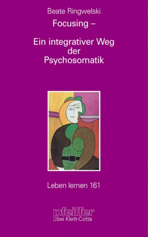 ISBN 9783608897142: Focusing - Ein integrativer Weg der Psychosomatik