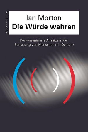 ISBN 9783608910391: Die Würde wahren - Personzentrierte  Ansätze in der Betreuung von Menschen mit Demenz