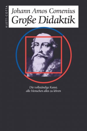 ISBN 9783608913729: Grosse Didaktik - Die vollständige Kunst, alle Menschen alles zu lehren