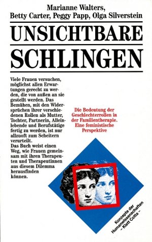 gebrauchtes Buch – Walters, Marianne  – Unsichtbare Schlingen : die Bedeutung der Geschlechterrollen in der Familientherapie ; eine feministische Perspektive. Marianne Walters ... Aus dem Amerikan. übers. von Udo Rennert und Stefanie Kuhn-Werner / Konzepte der Humanwissenschaften